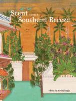 Scent upon a Southern Breeze: The Synaesthetic Arts of the Deccan