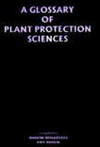 A Glossary of Plant Protection Sciences/Mukesh Srivastava