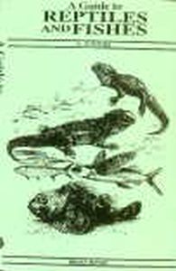 A Guide to Reptiles and Fishes/edited by A. Gunther