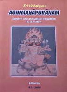 Agni Mahapuranam : Sanskrit Text, English Translation and Index of Verses