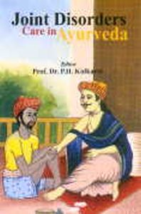 Joint Disorders Care in Ayurveda/edited by P.H. Kulkarni