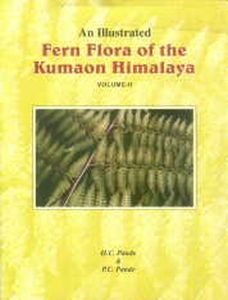An Illustrated Fern Flora of the Kumaon Himalaya, Vol. II/H.C. Pande and P.C. Pande