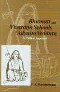 Bhamati and Vivarana Schools of Advaita Vedanta : A Critical Approach/Pulasth Soobah Roodurmun
