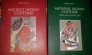 Ancient and Medieval Indian Costume, Vol. I and II/Roshen Alkazi