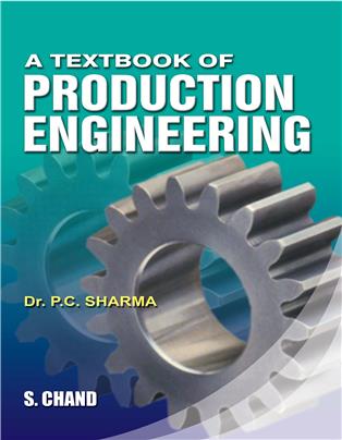 A Text Book Of Production Engineering
