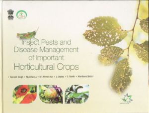 Insect Pests and Disease Management of Important Horticultural Crops 