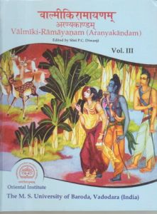 The Valmiki Ramayana (Critically Edited for the First Time) : The Aranyakanda : The Third Book of the Valmiki-Ramayana: The National Epic of India