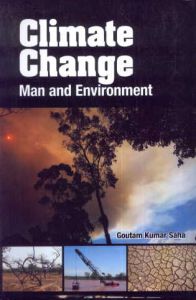 Climate Change : Man and Environment