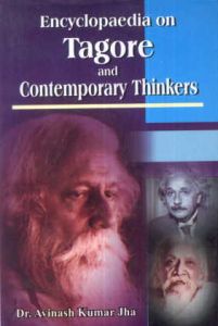 Encyclopaedia on Tagore and Contemporary Thinkers: Vols. I and II