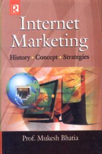 Internet Marketing : History Concept Strategies
