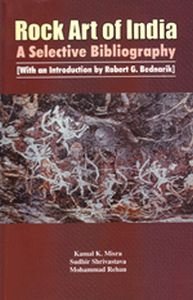 Rock Art Of India A Selective Bibliography : With An Introduction By Robert G. Bednarik