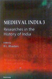 Medieval India 3: Researches in the History of India