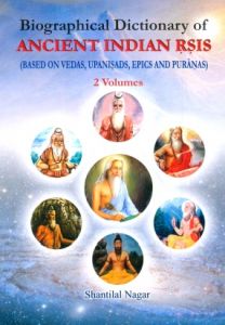 Biographical Dictionary of Ancient Indian Rsis (Based on Vedas Upanisads Epics and Puranas) 2 Vols set