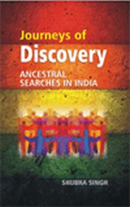 Journeys Of Discovery : Ancestral Searches In India
