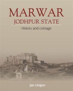 Marwar : Jodhpur State : History And Coinage Of the Former Indian Princely State Of Jodhpur