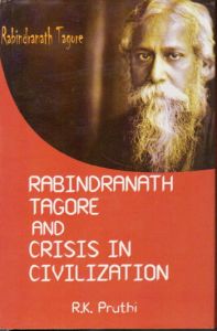 Rabindranath Tagore and Crisis in Civilization