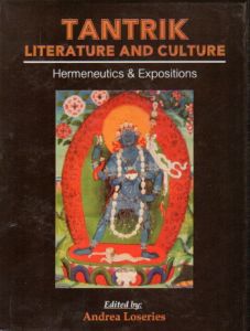 Tantrik Literature and Culture Hermeneutics and Expositions
