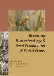 Breeding Biotechnology and Seed Production of Field Crops 