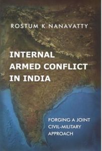 Internal Armed Conflict in India: Forging A Joint Civil-Military Approach