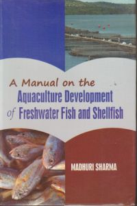 A Manual on the Aquaculture Development of Freshwater Fish and Shellfish: A Manual of Fishery Science