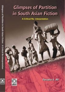 Glimpses of Partition in South Asian Fiction : A Critical Re-interpretation