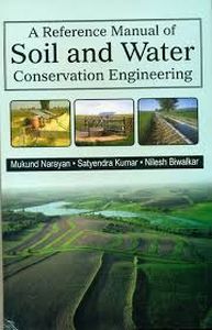 A Reference Manual of Soil and Water : Conservation Engineering