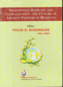 Traditional Medicine and Globalization : The Future of Ancient Systems of Medicine