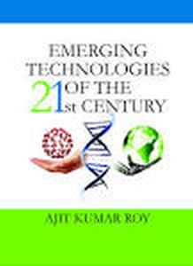 Emerging Technologies of the 21st Century