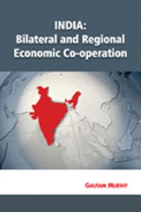 India: Bilateral and Regional Economic Co-operation 