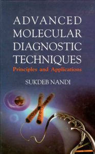 Advanced Molecular Diagnostic Techniques: Principles and Applications