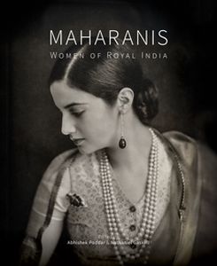 Maharanis : Women of Royal India