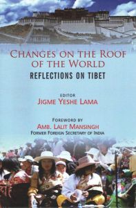 Changes on the Roof of the World : Reflections on Tibet