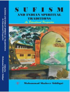 Sufism and Indian Spiritual Traditions: An Educational Perspective