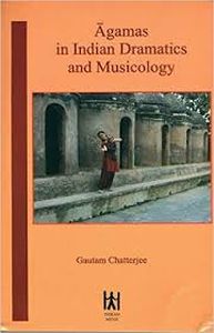 Agamas in Indian Dramatics and Musicology
