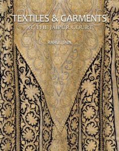 Textiles and Garments: At the Jaipur Court