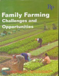 Family Farming : Challenges and Opportunities