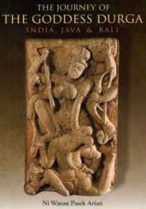 The Journey of the Goddess Durga: India Java and Bali