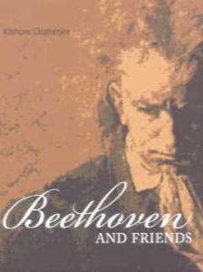 Beethoven and Friends/Kishore Chatterjee