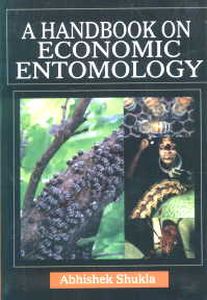 A Handbook on Economic Entomology/Abhishek Shukla