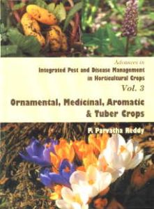 Advances in Integrated Pest and Disease Management in Horticultural Crops, Vols. I to IV/edited by P. Parvatha Reddy