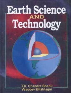 Earth Science and Technology/T.K. Chandra Bhanu and Vasudev Bhatnagar