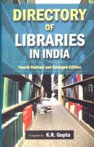 Directory of Libraries in India, Vol. V/compiled by K.R. Gupta