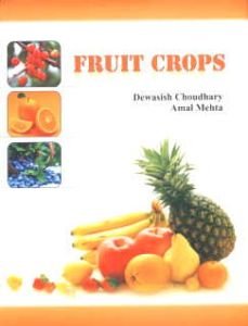 Fruit Crops/Dewasish Choudhary and Amal Mehta