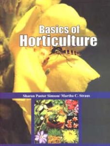 Basics of Horticulture/Sharon Pastor Simson and Martha C. Straus