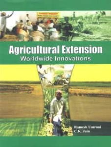 Agricultural Extension : Worldwide Innovations/Ramesh Umrani and C.K. Jain