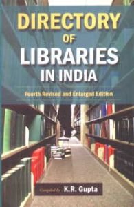 Directory of Libraries in India, Vol. IV/compiled by K.R. Gupta