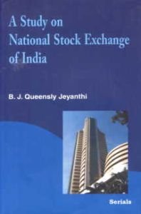 A Study on National Stock Exchange of India/B.J. Queensly Jeyanthi