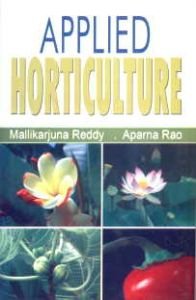 Applied Horticulture/Mallikarjuna Reddy and Aparna Rao