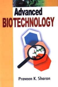 Advanced Biotechnology/Praveen K. Sharan