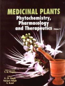 Medicinal Plants: Phytochemistry, Pharmacology and Therapeutics, Vol. I/edited by V.K. Gupta